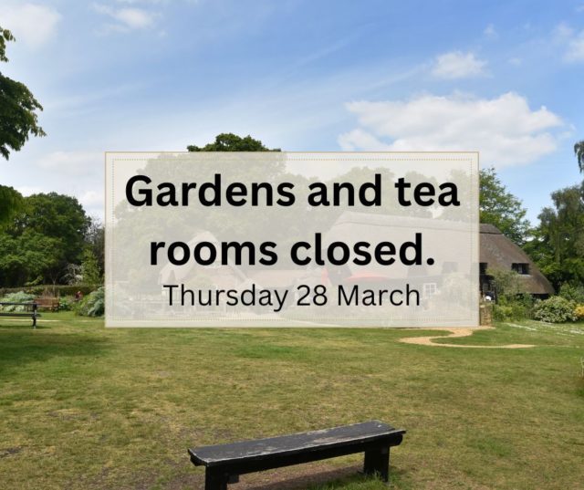 Furzey Gardens will be closed on Thursday 28 March due to the yellow weather warning for strong winds that has been issued by the met office. As a woodland garden we need to take these precautions to keep visitors, staff and volunteers safe. 

Ticket holders have been notified and will receive a full refund where appropriate. 

This also means that we are unfortunately having to postpone our Fairy house and Fairy door workshop - workshop attendees will have received an email from us about an alternative date. 

We will reopen as usual on Friday 29 March.